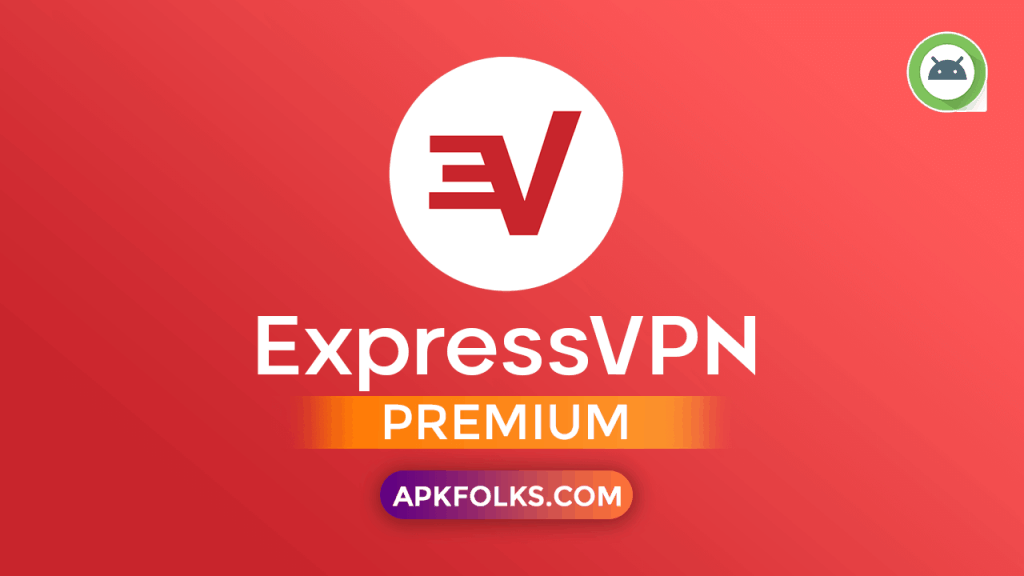 Expressvpn Mod Apk 8 2 2 Premium Download Latest Version 2020